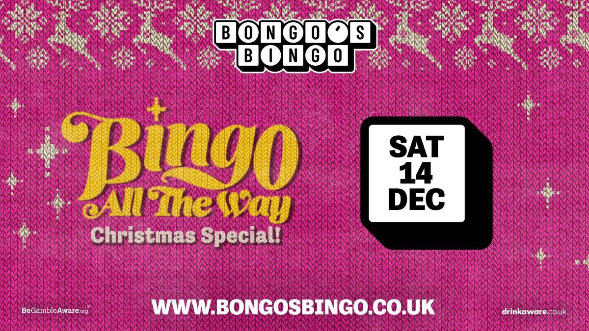 Bongo's Bingo - Xmas Special - 14th Dec 2024