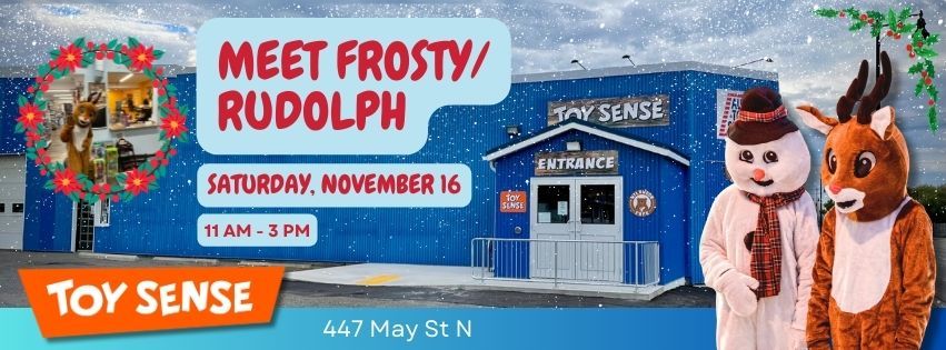 Meet Frosty or Rudolph at Toy Sense!