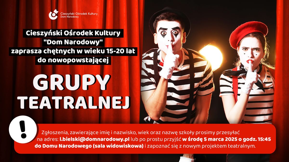 Rekrutacja do nowego PROJEKTU TEATRALNEGO Domu Narodowego w Cieszynie