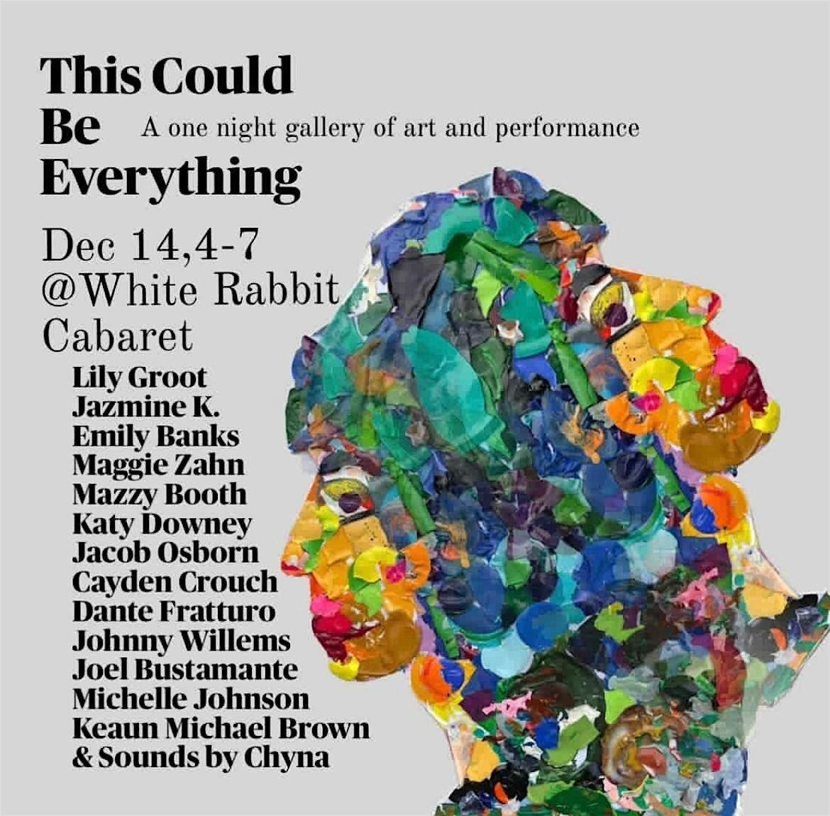 This Could Be Everything: A One Night Gallery of Art and Performance