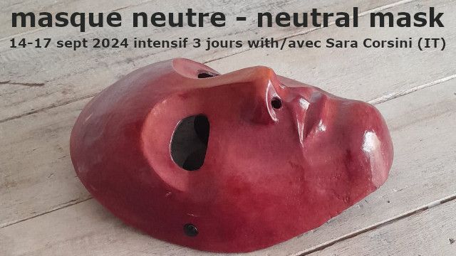 Neutral Mask - Masque Neutre \/ 4 day workshop with\/avec Sara Corsini (IT)