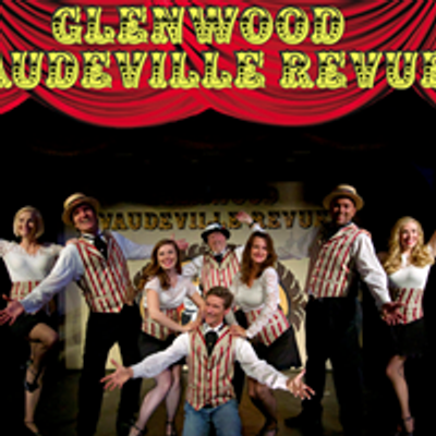 Glenwood Vaudeville Revue