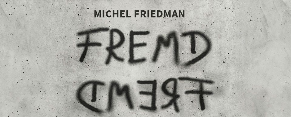 FREMD von Michel Friedman