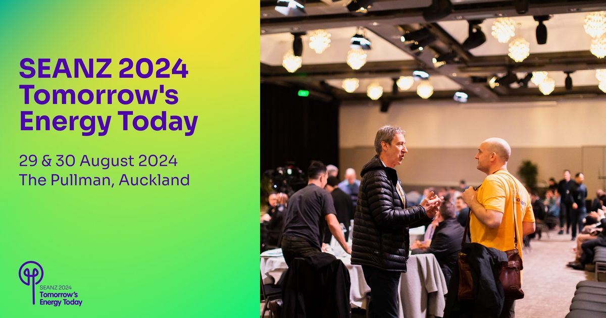 SEANZ Conference 2024 - Tomorrow's Energy Today