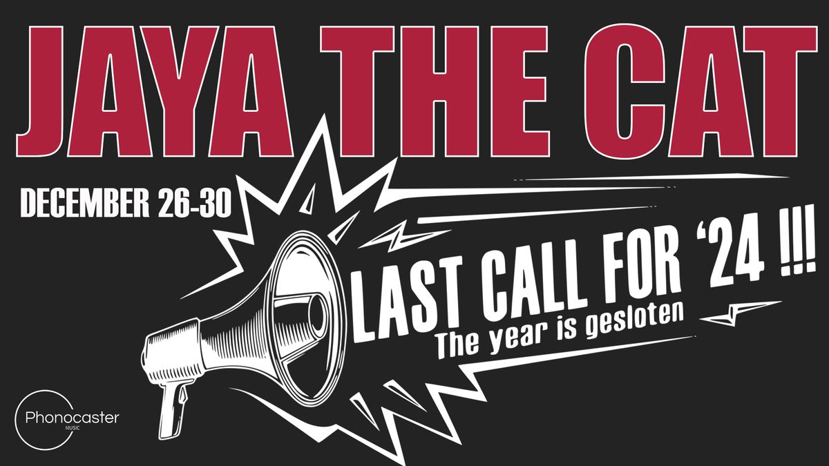 JAYA THE CAT | Last Call For '24 - the year is gesloten