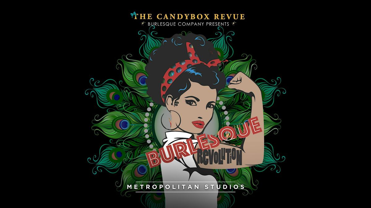 The Candybox Revue Presents: Burlesque Revolution