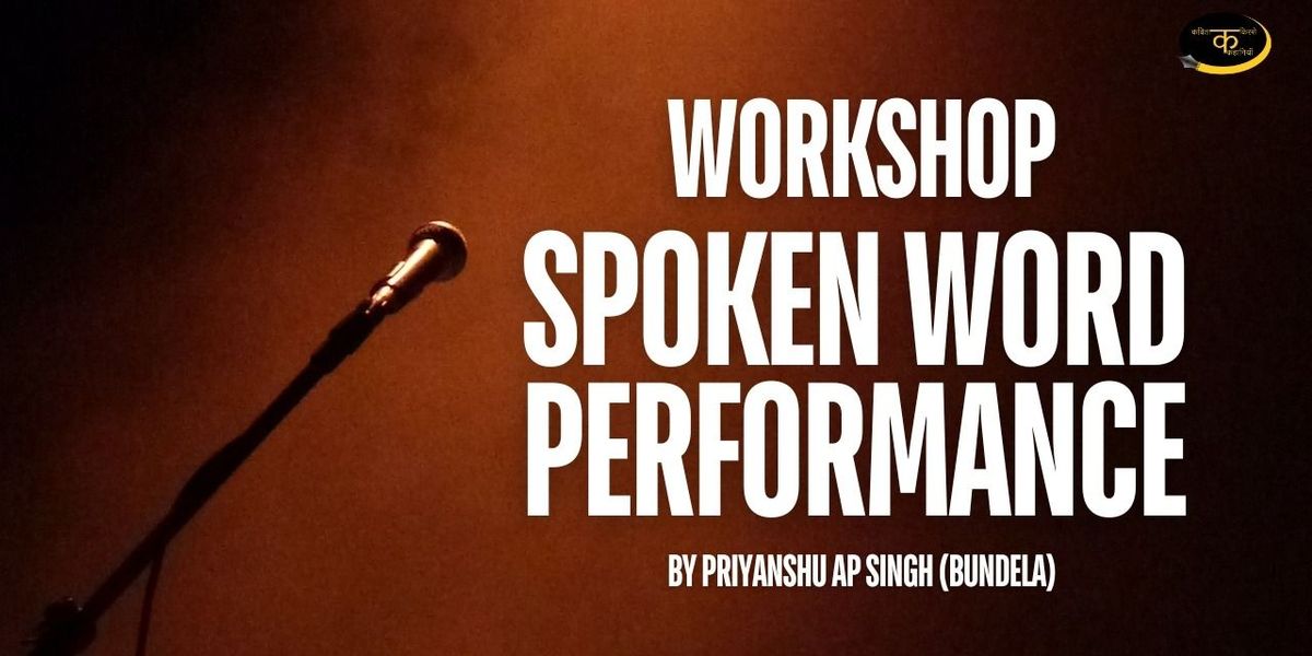 Workshop on Spoken Word Performance