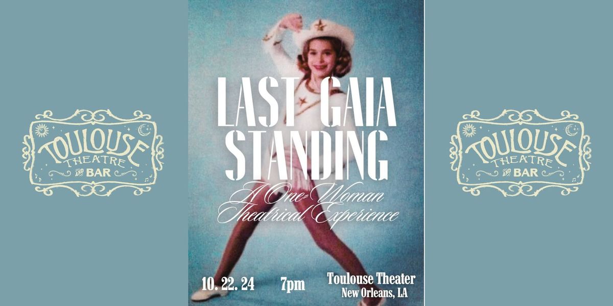 Last Gaia Standing: A One Woman Theatrical Experience