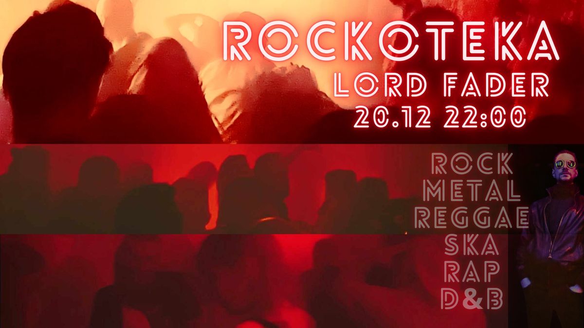 Rockoteka I Dj Lord Fader I 20.12.2024 22:00 I Cafe Noir