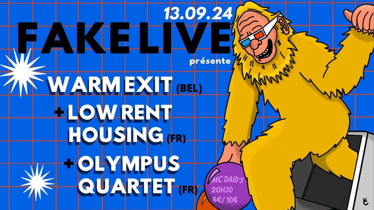 Fake Live pr\u00e9sente : Warm Exit + Low Rent Housing + Olympus Quartet @ Mc Daid's | 13.09.2024