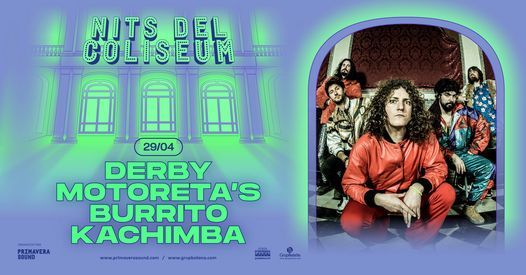 Nits del Coliseum: Derby Motoreta's Burrito Cachimba