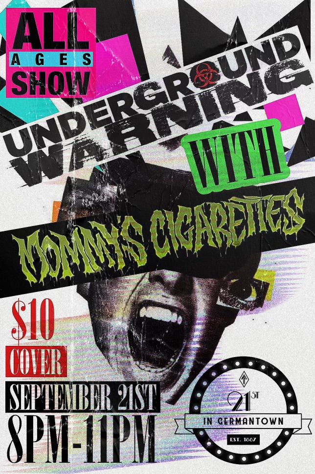 Underground Warning with Mommy's Cigarettes Live Performance at 21st in Germantown