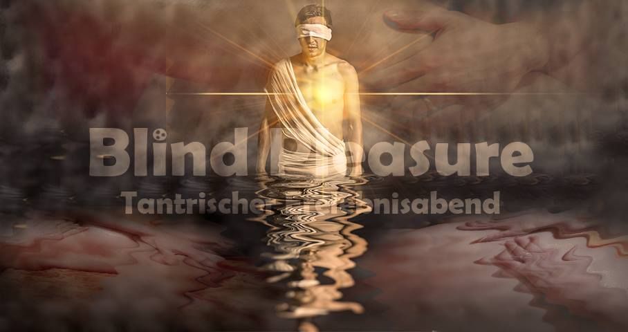 Blind Pleasure - Erlebnisabend und wilder Jahresabschluss