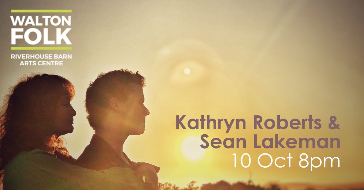 Kathryn Roberts & Sean Lakeman - Walton Folk