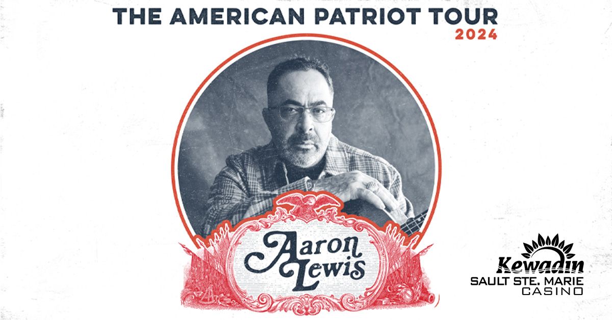 Aaron Lewis: The American Patriot Tour LIVE at Kewadin Casinos