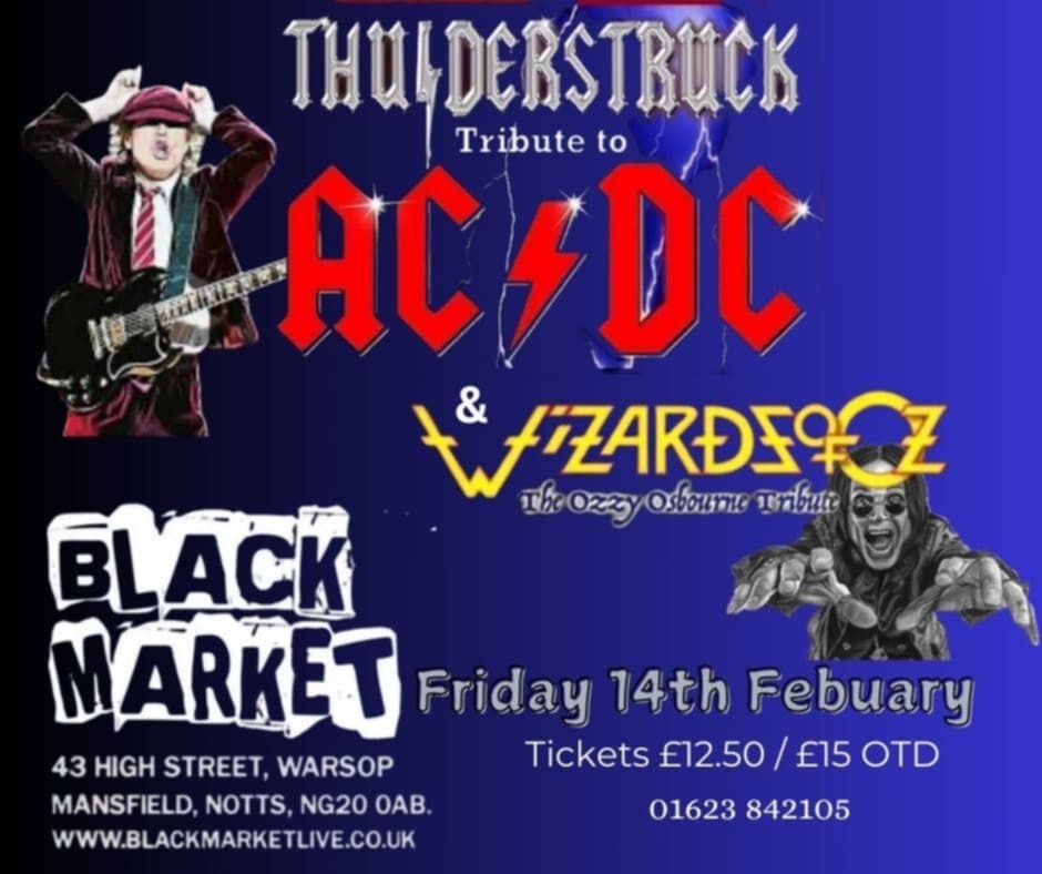 Thunderstruck UK (ACDC Tribute) and the Wizards of Oz (the Ozzy Osbourne Tribute)