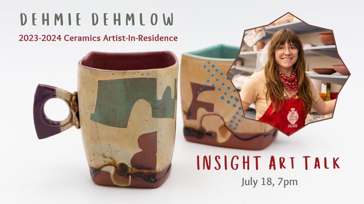 Insight Art Talk with Dehmie Dehmlow