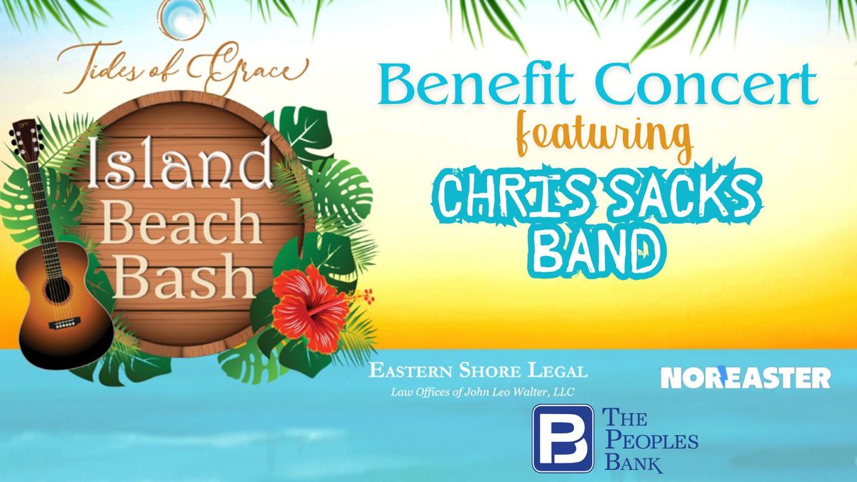 Island Beach Bash- Benefit Concert featuring Chris Sacks Band