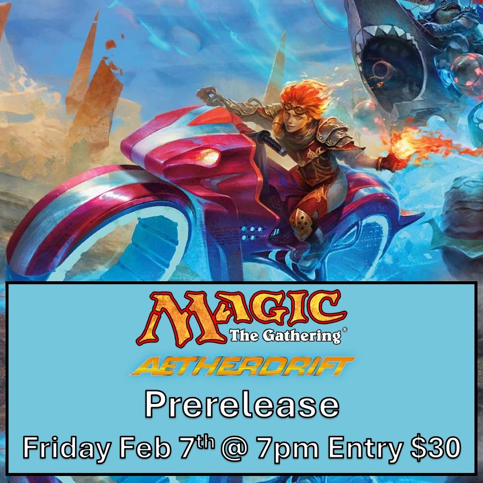 MTG Aetherdrift Prerelease