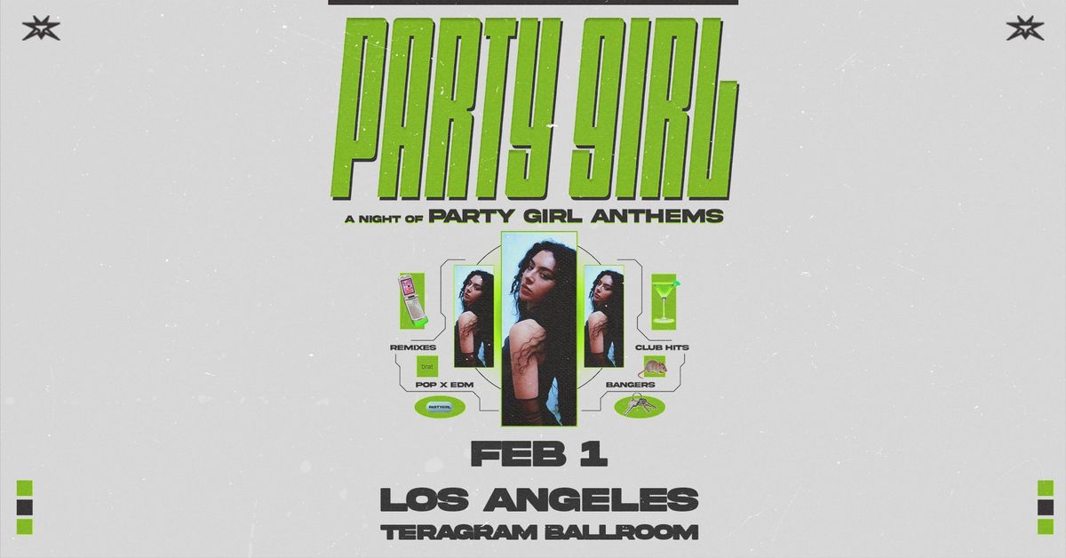 PARTY GIRL \u2013 A NIGHT OF PARTY GIRL ANTHEMS (LOS ANGELES)