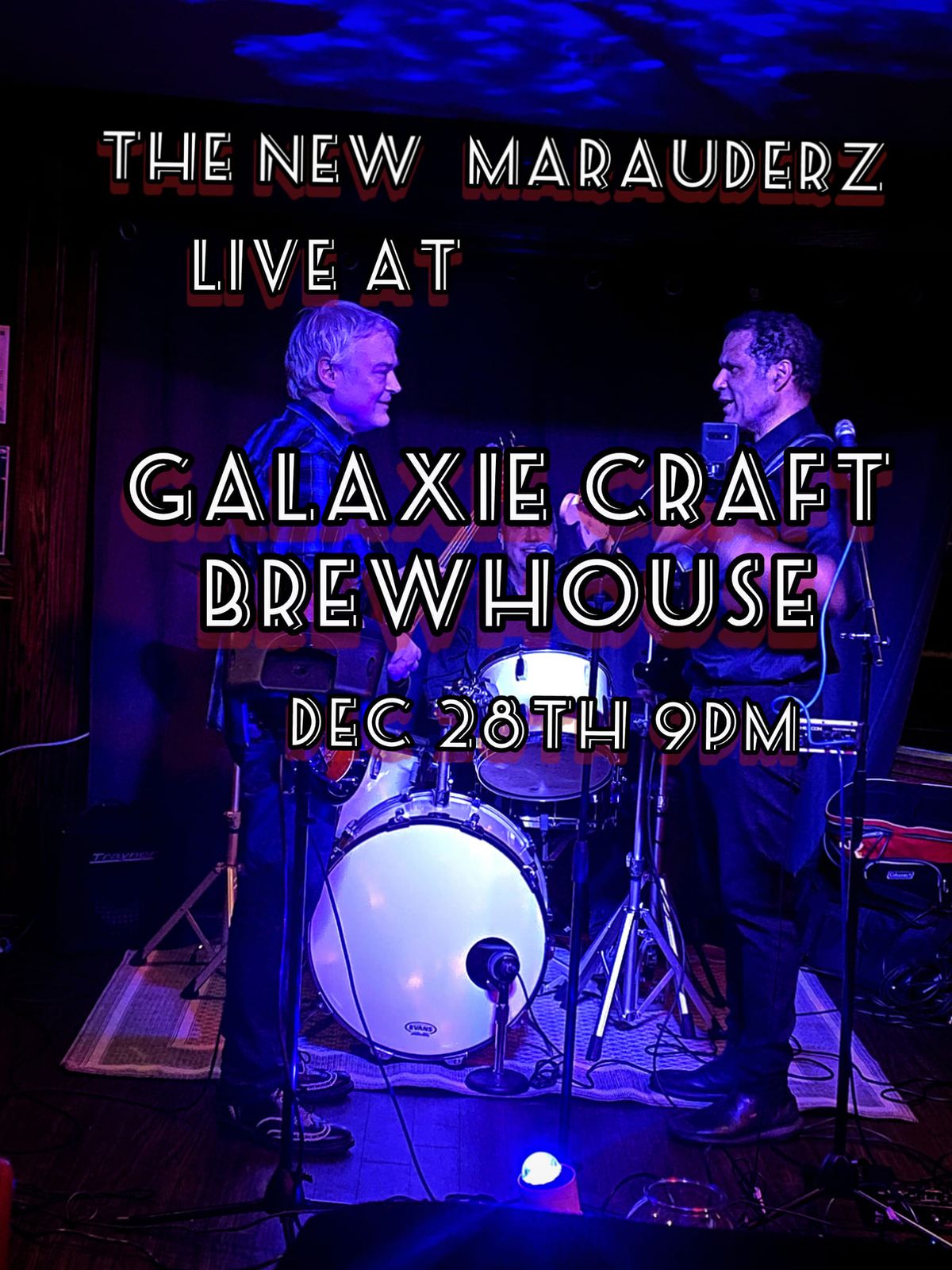 The New Marauderz live at Galaxie!