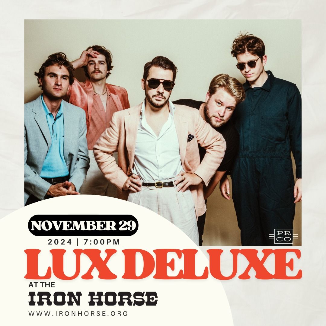 Lux Deluxe at The Iron Horse