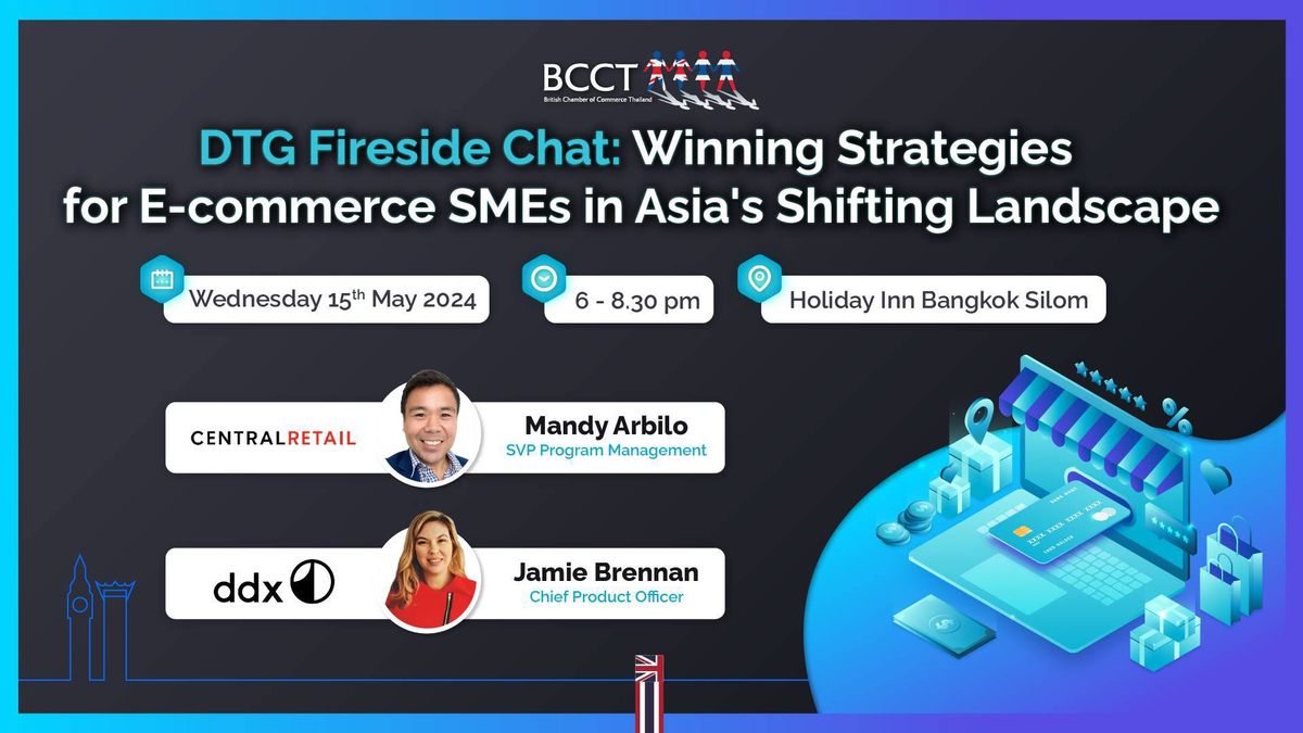 DTG Fireside Chat: Winning Strategies for E-commerce SMEs in Asia's Shifting Landscape