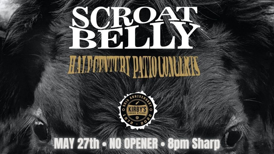 SCROAT BELLY Kirby s Beer Store Wichita 27 May 2022