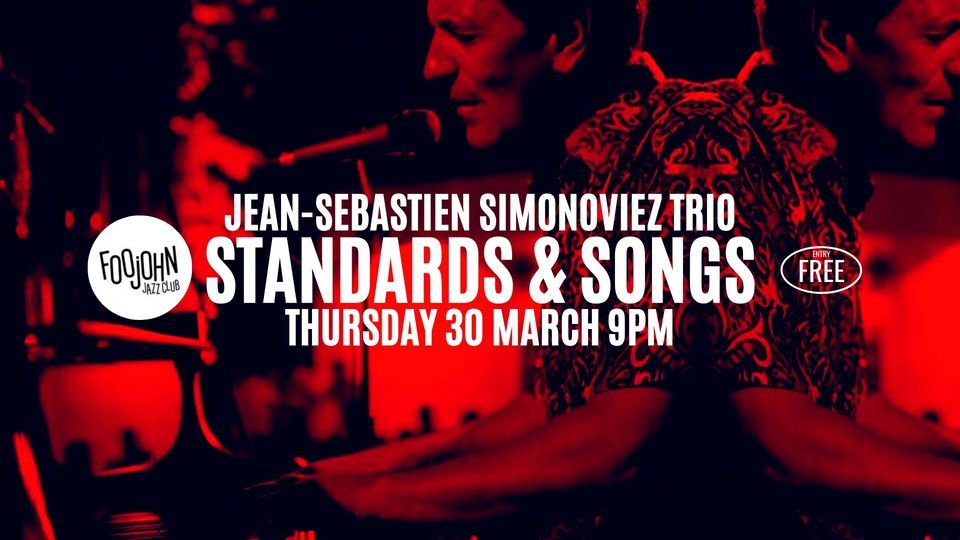 JEAN-SEBASTIEN SIMONOVIEZ TRIO STANDARDS & SONGS live at Foojohn jazz club