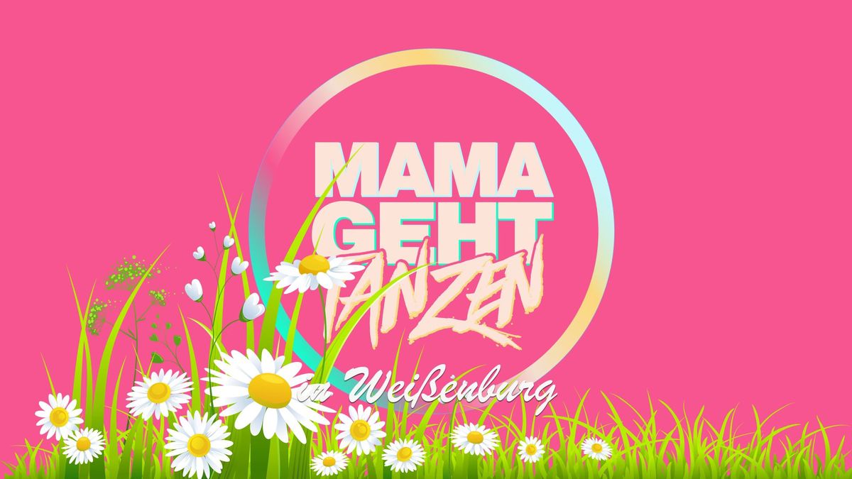 mamagehttanzen in WEISSENBURG 2025