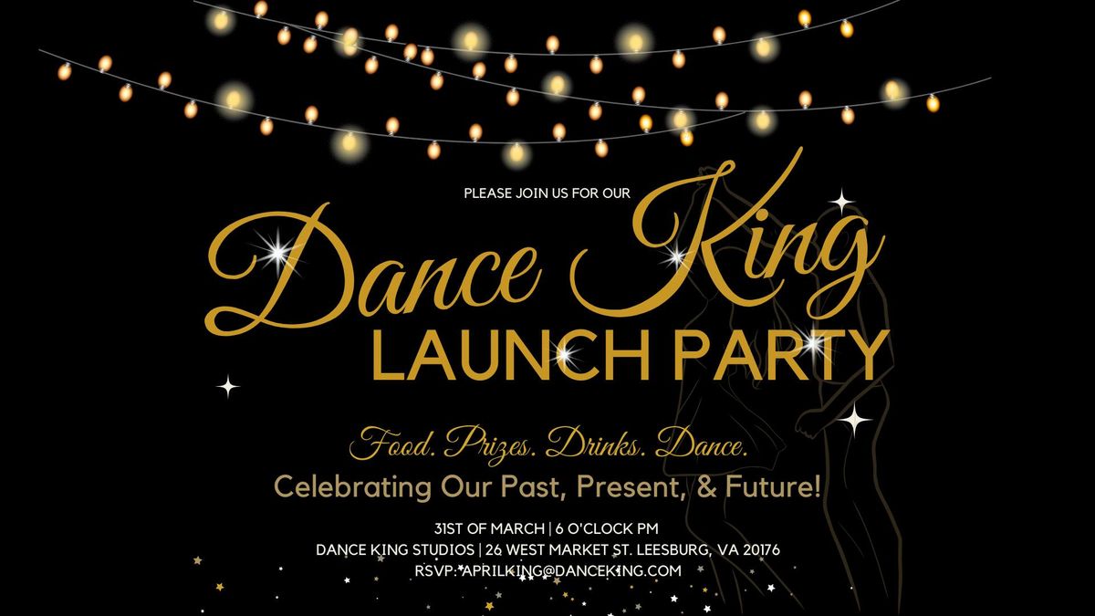 Dance King Launch Party