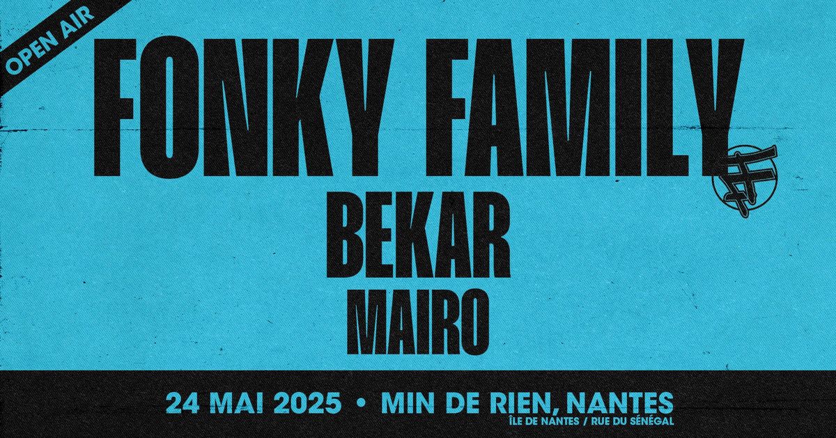 Fonky Family + Bekar + Mairo \u2022 Open Air @ Min de Rien