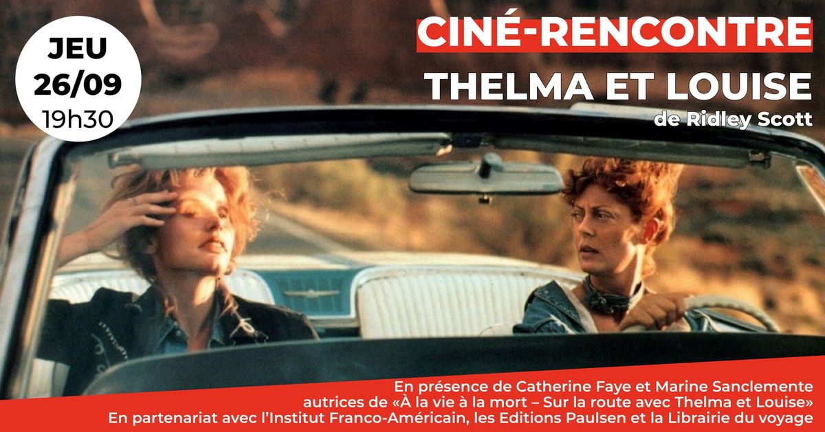 Cin\u00e9-Rencontre : Thelma et Louise de Ridley Scott