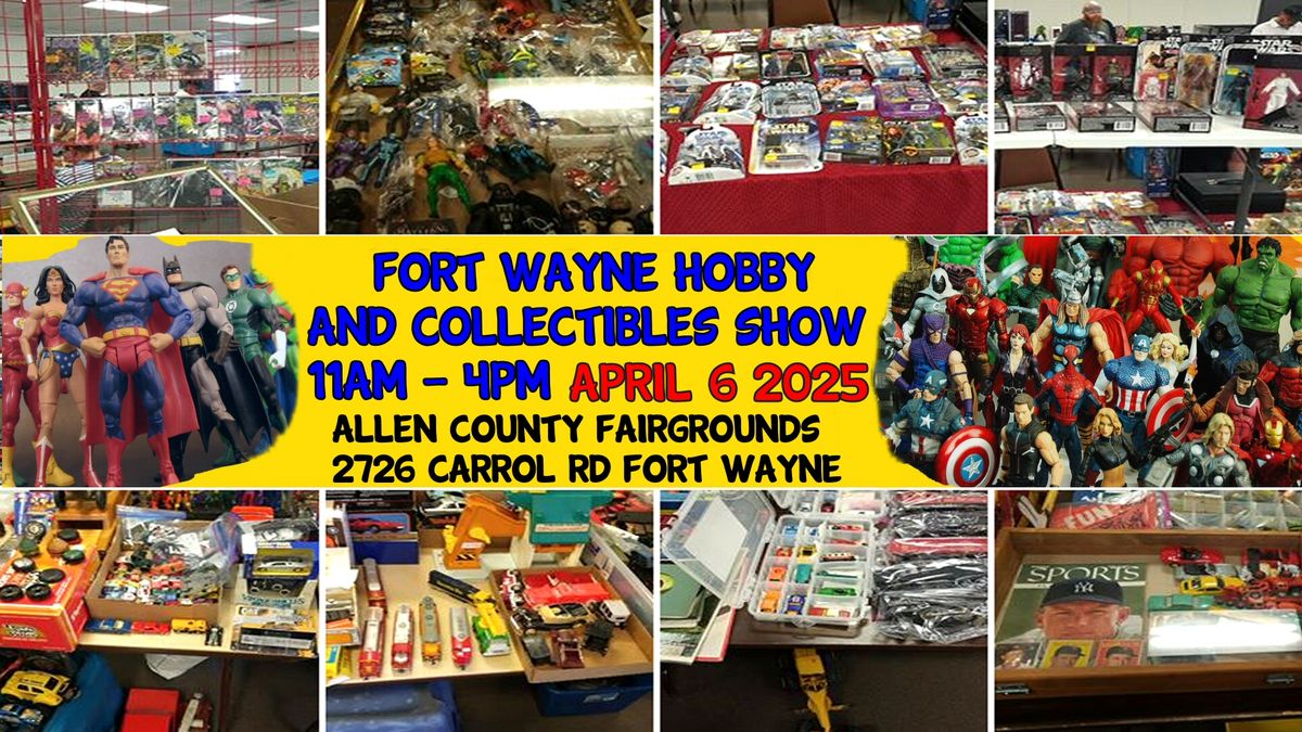 Fort Wayne Hobby and Collectibles Show