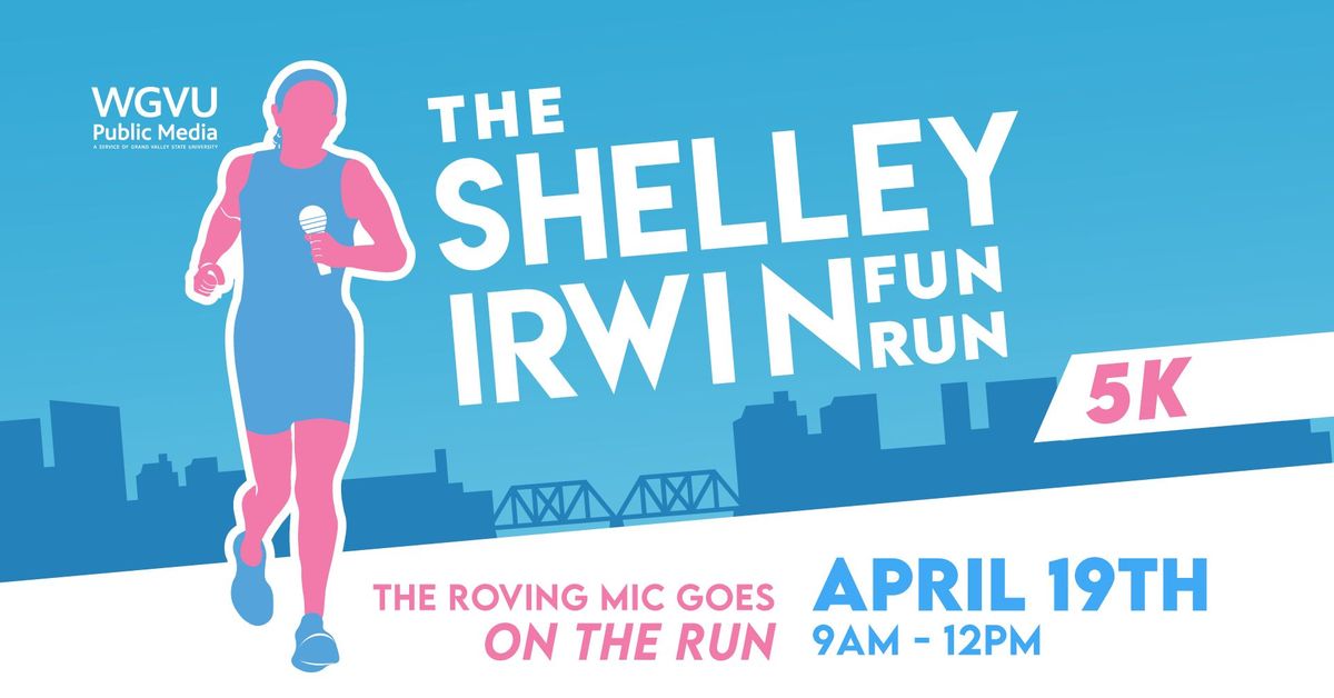 The Shelley Irwin Fun Run 5K!