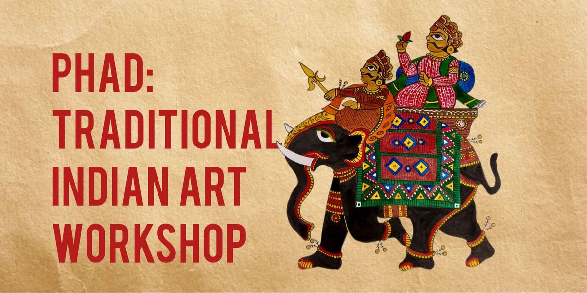 PHAD: Traditional Indian Art Workshop