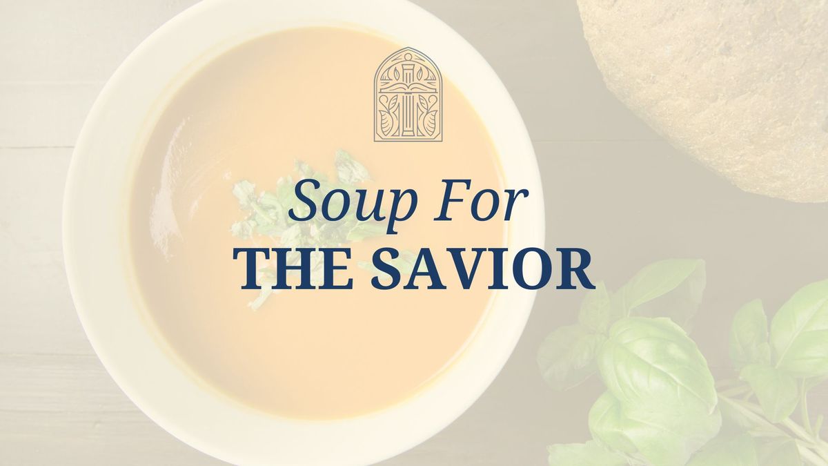 Soup for the Savior