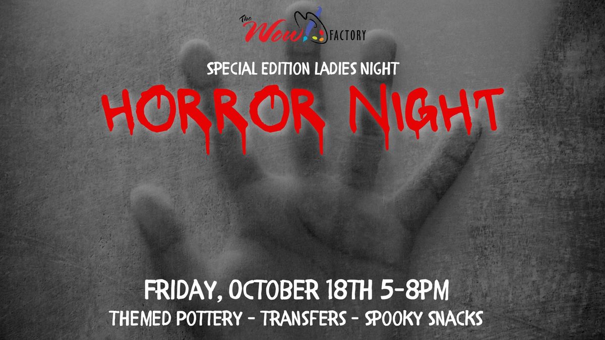 Special Edition Ladies Night: HORROR Night!