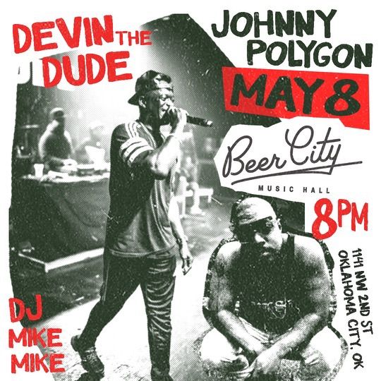 Devin the Dude w\/ Johnny Polygon x DJ Mike\ufeff Mike