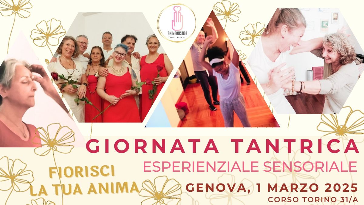 Fiorisci la tua Anima - Giornata Tantrica Esperienziale Sensoriale - GENOVA 1 Marzo 2025