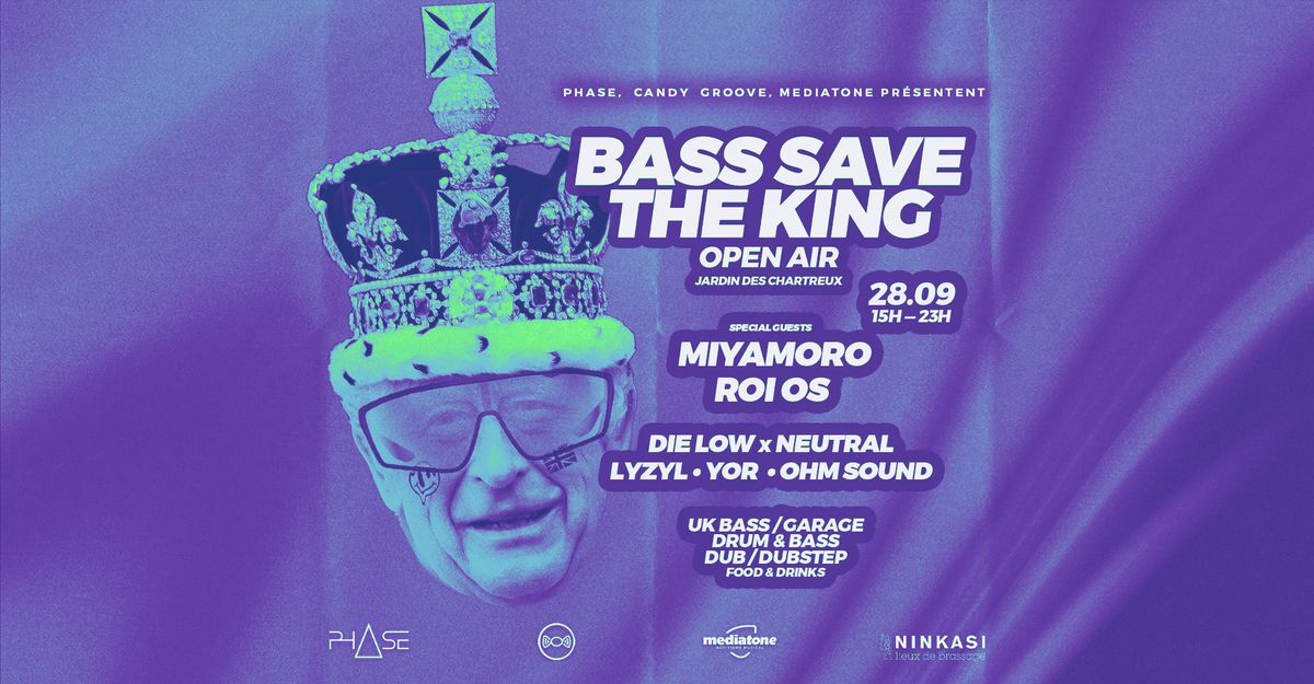 BASS SAVE THE KING