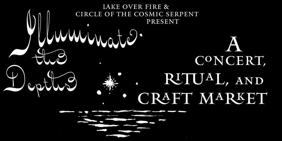 Illuminate the Depths ~ A Concert, Ritual, and Craft Market