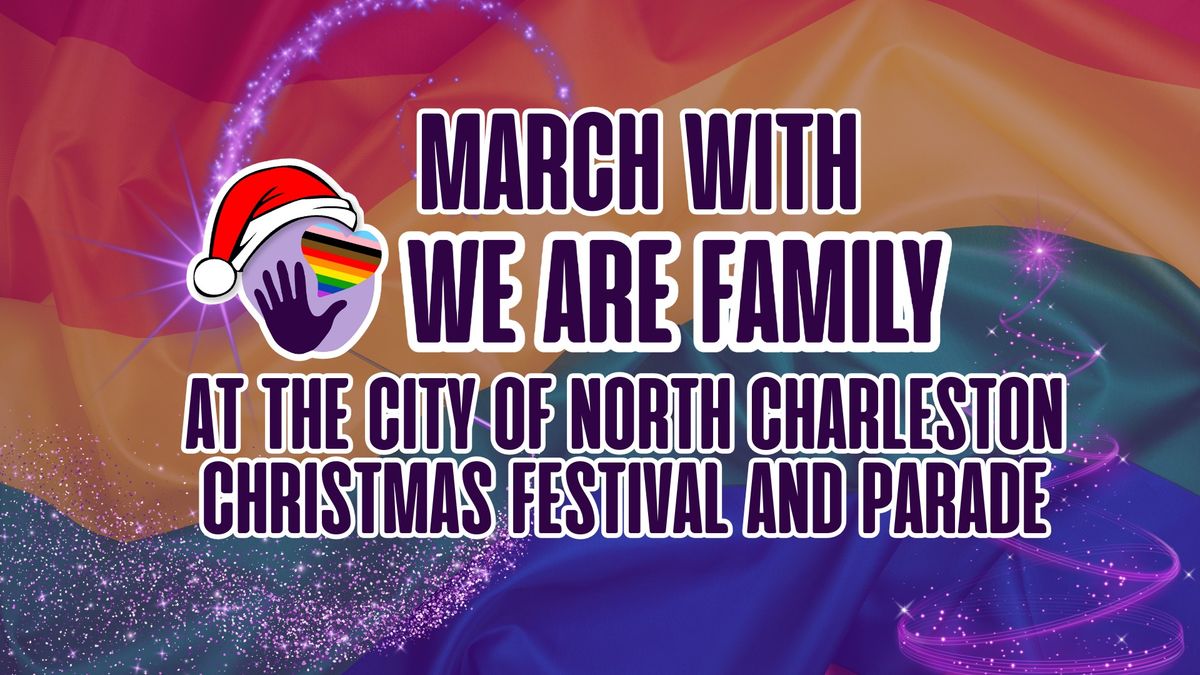 March with We Are Family at the City Of North Charleston Christmas Festival & Parade