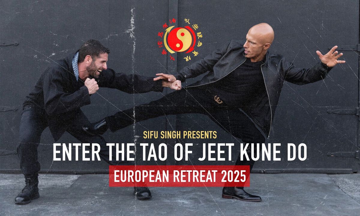 Enter the Tao of Jeet Kune Do European Retreat