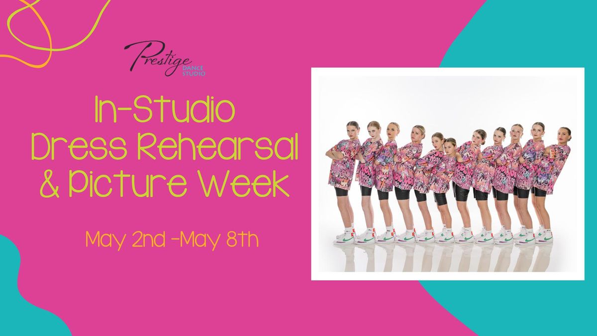 In- Studio Dress Rehearsal & Picture Week