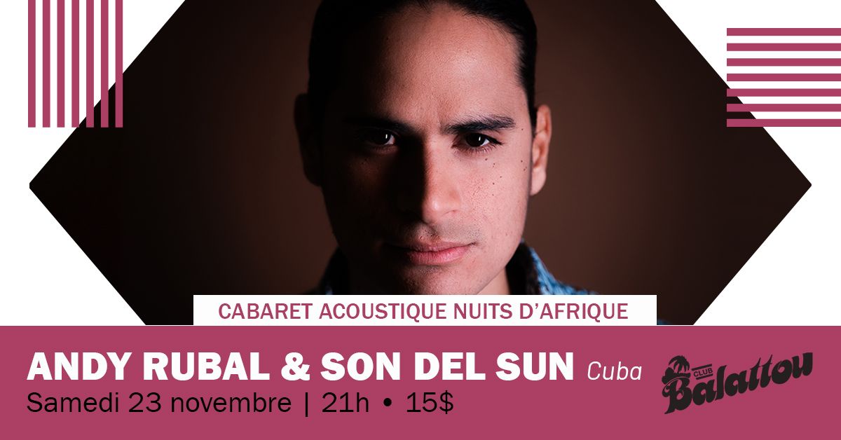 ANDY RUBA & SON DEL SUN | Cabaret Acoustique Nuits d'Afrique