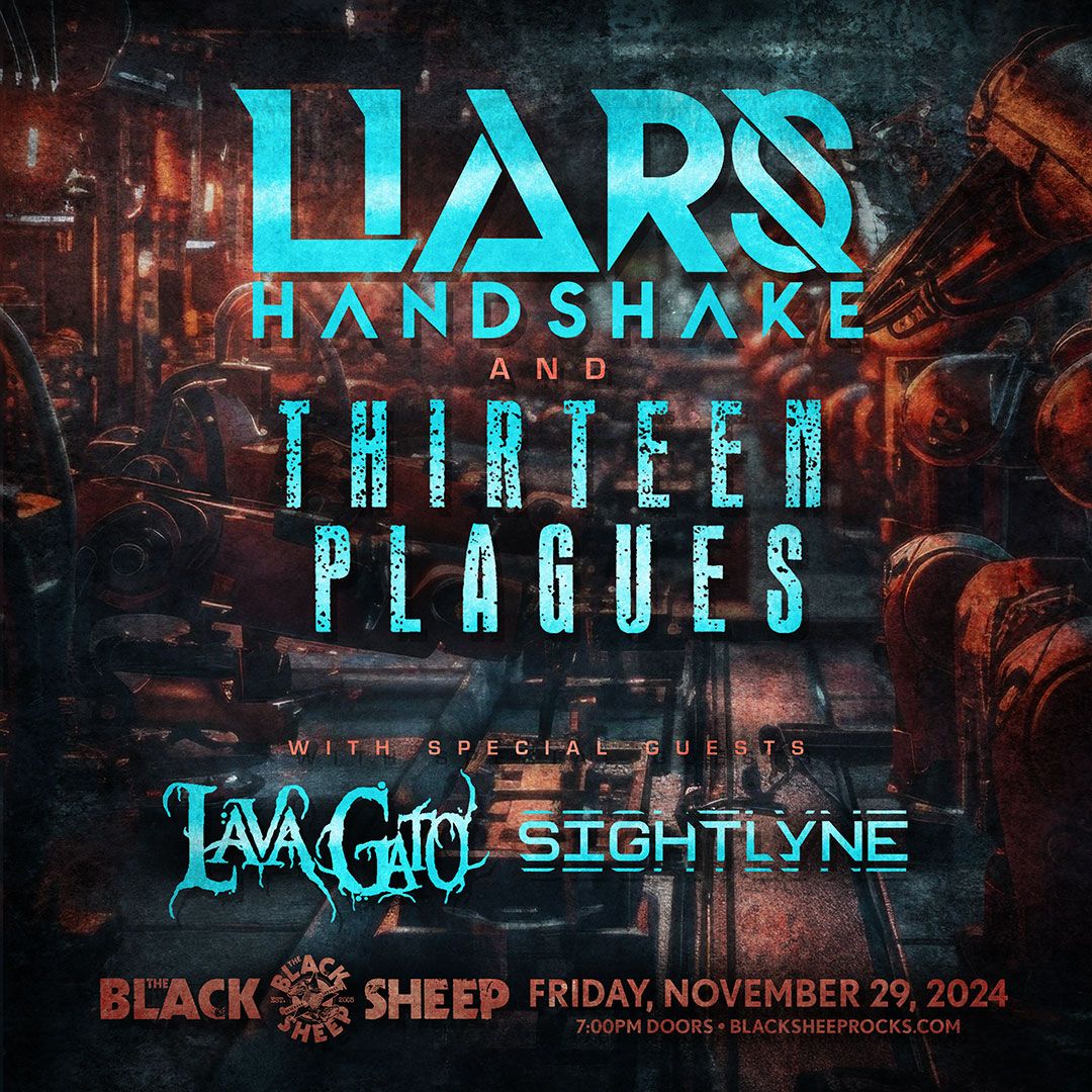 94.3 KILO Loud & Local Presents: Liars Handshake + Thirteen Plagues w\/ LavaGato & Sightlyne