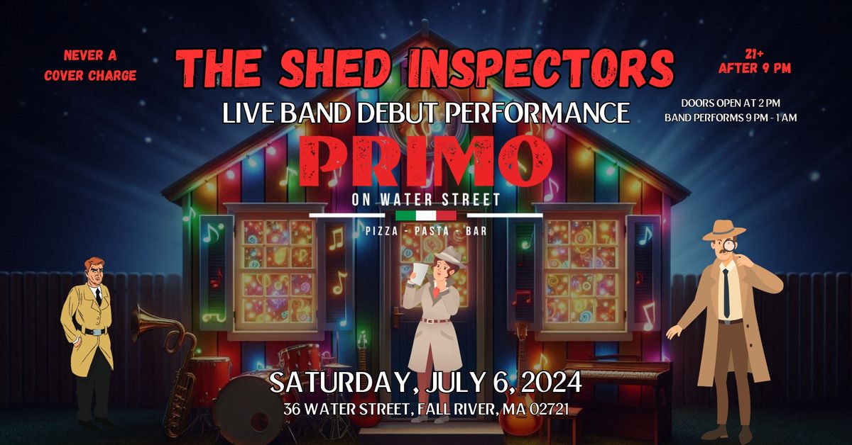 The Shed Inspectors Band, LIVE Music! at Primo on Water Street in Fall River