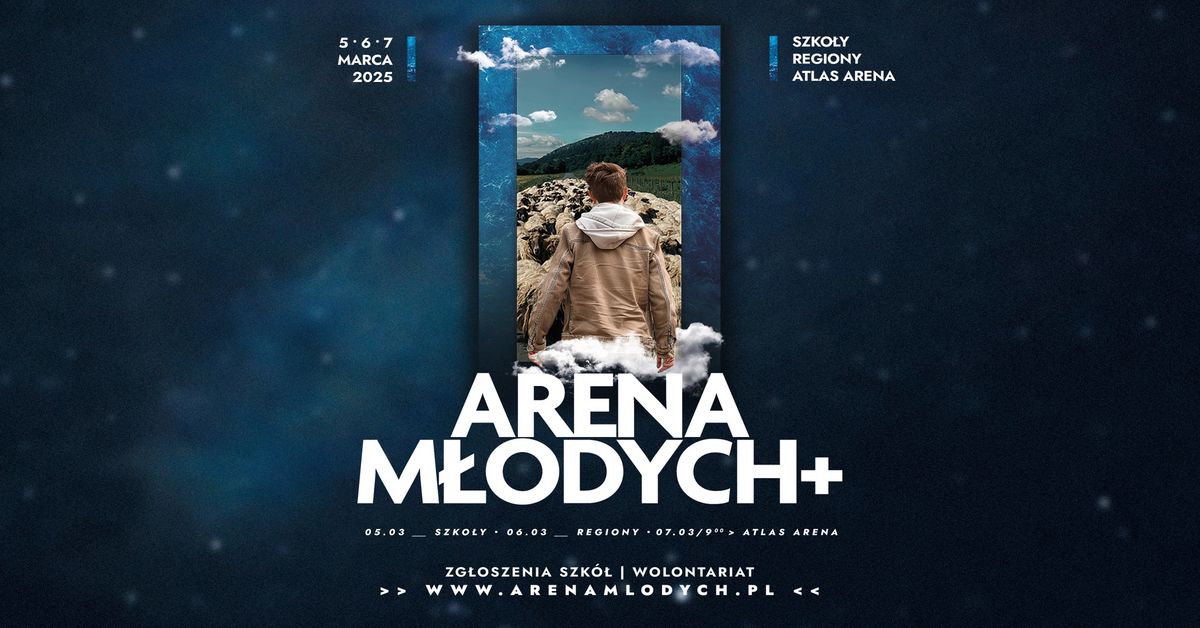 Arena M\u0142odych+ 2025