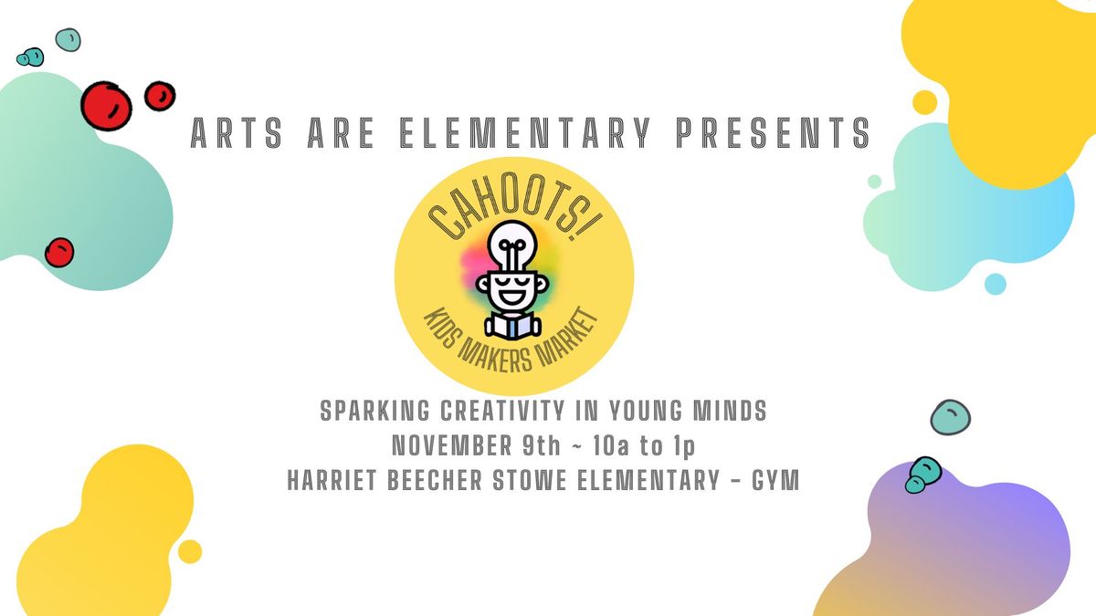 CAHOOTS KIDS MAKERS MARKET - SPARKING CREATIVITY IN YOUNG MINDS